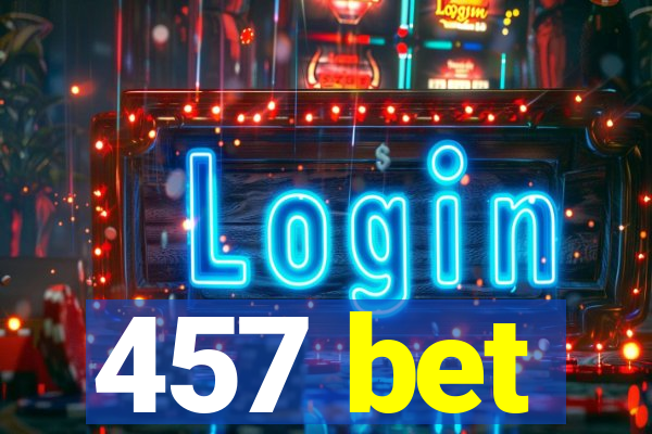 457 bet